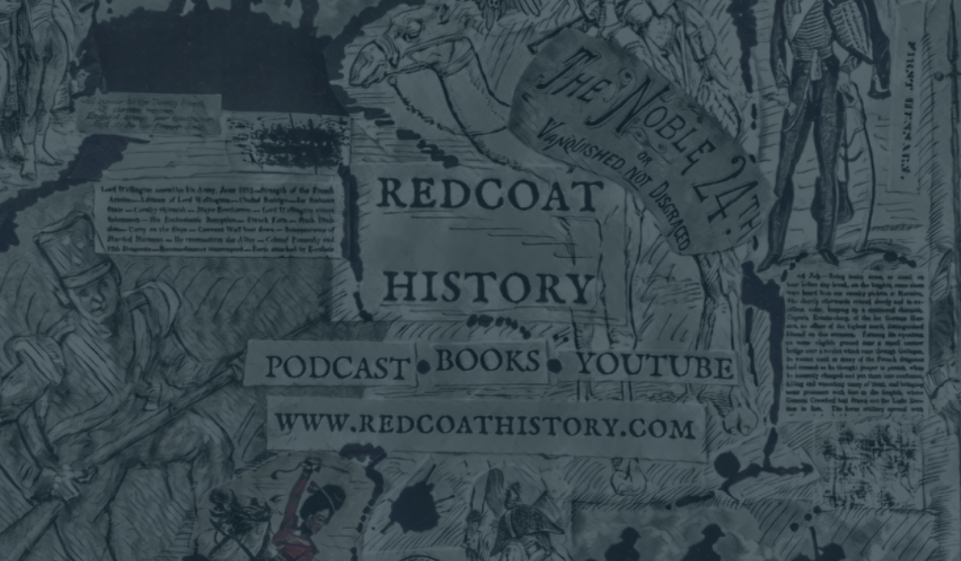 New Podcast: Redcoat History  – The 210th Anniversary of the Battle of Albuera
